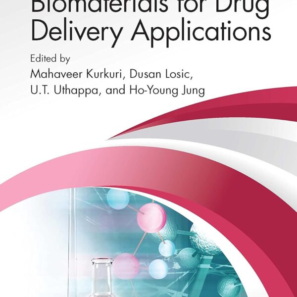 Advanced Porous Biomaterials for Drug Delivery Applications (Emerging Materials and Technologies)