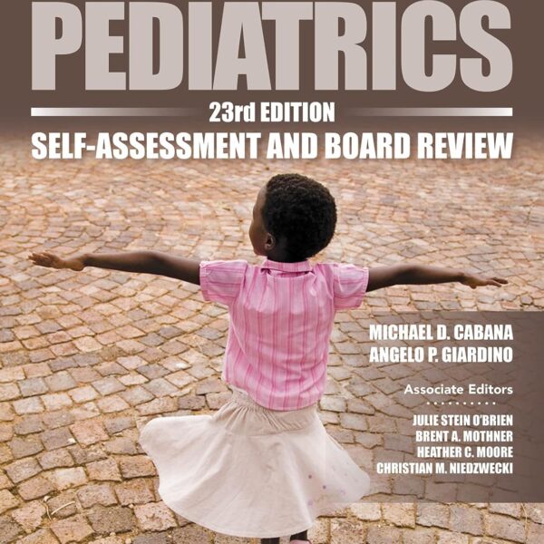 Rudolph's Pediatrics, 23rd Edition, Self-Assessment and Board Review