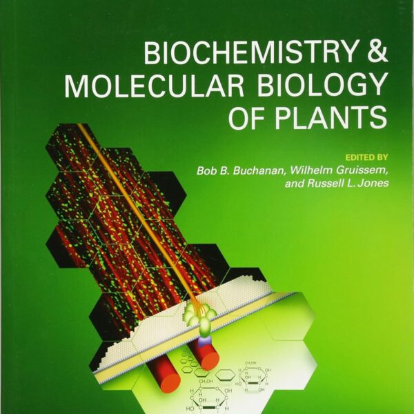 Biochemistry and Molecular Biology of Plants Second Edition