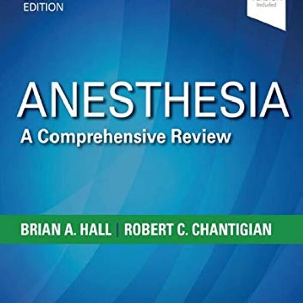 Anesthesia A Comprehensive Review Brian Hall Sixth Edition