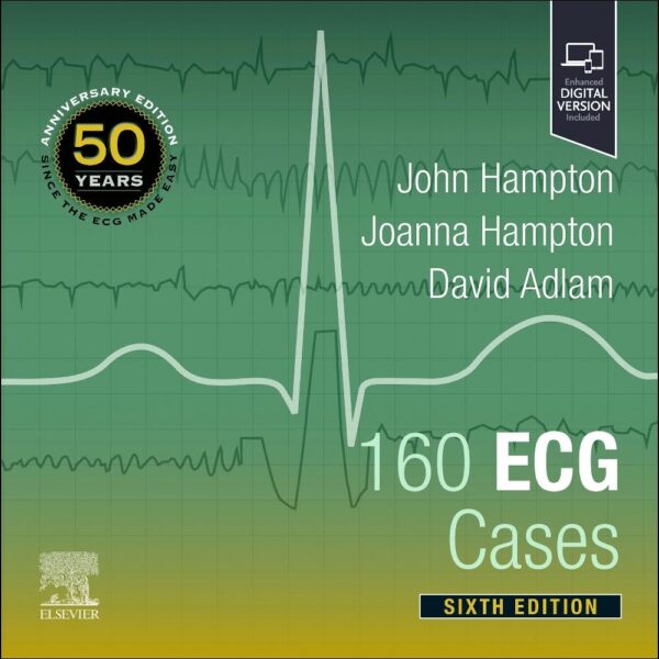 160 ECG Cases Sixth Edition
