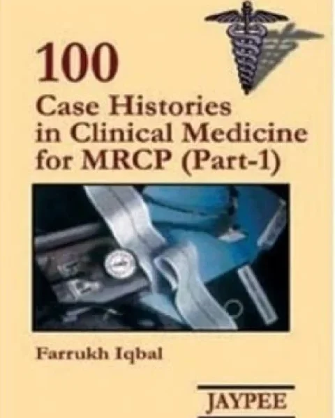 100 Case Histories in Clinical Medicine For MRCP Part 1