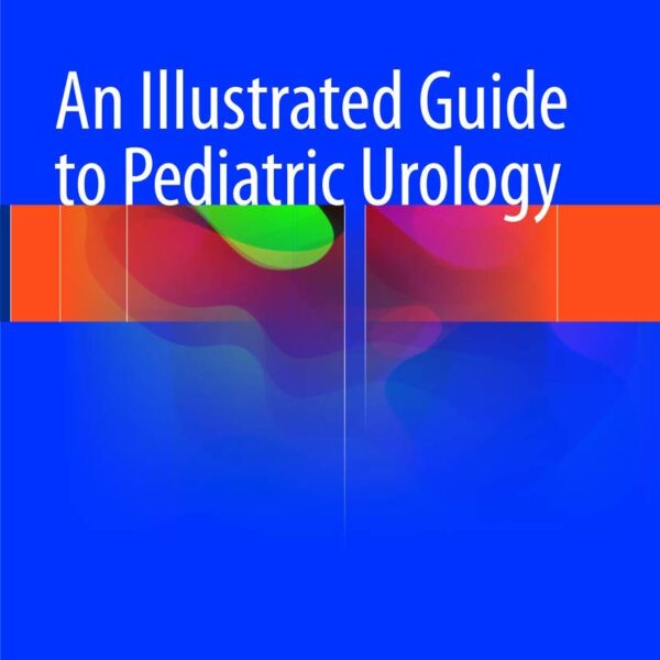 An Illustrated Guide to Pediatric Urology