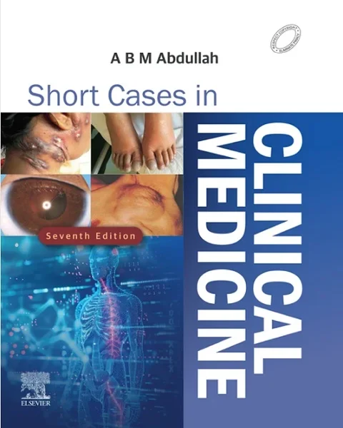 A B M Abdullah Short Cases in MEDICINE CLINICAL Seventh Edition