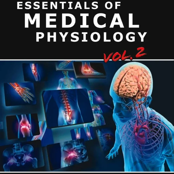 Essentials of Medical Physiology Volume 2