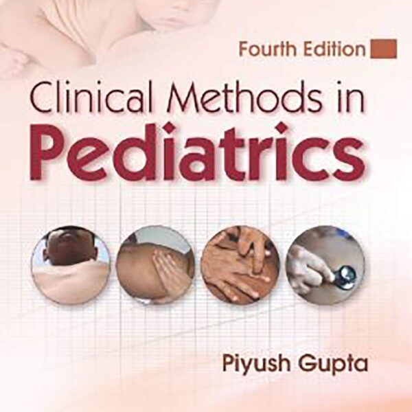 Clinical Methods in Pediatrics Fourth Edition