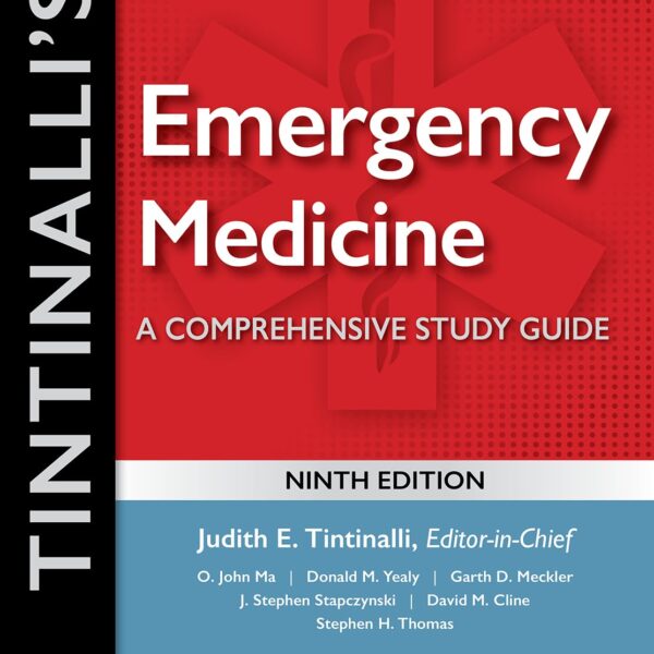 Tintinalli's Emergency Medicine: A Comprehensive Study Guide, Ninth Edition