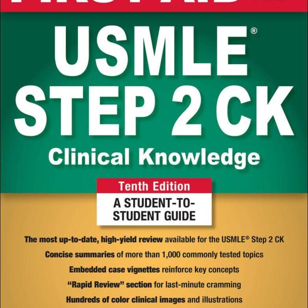 First Aid for the USMLE Step 2 CK (Clinical Knowledge)