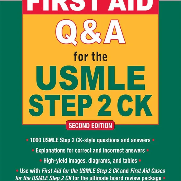 First Aid Q&A for the USMLE Step 2 CK, Second Edition