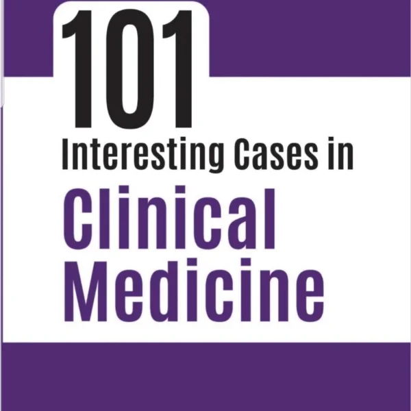 101 Interesting Cases in Clinical Medicine