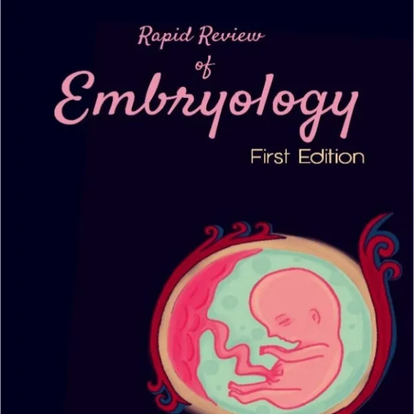 Rapid Review of Embryology 1st edition