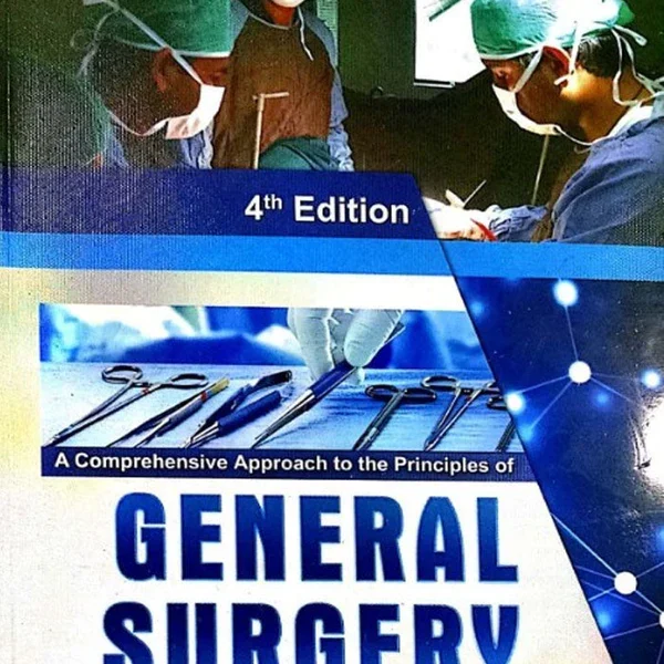 A comprehensive Approach to the principles of General Surgery 4TH Edition