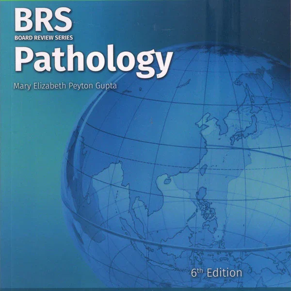 BRS Pathology (Board Review Series) 6th Edition