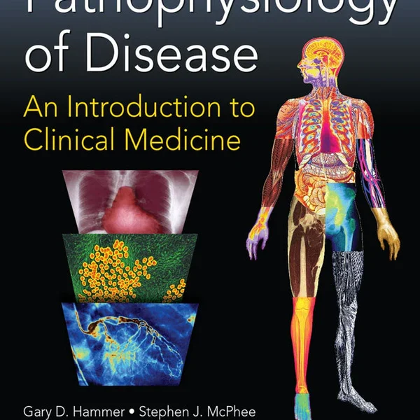 Pathophysiology of Disease: An Introduction to Clinical Medicine Seventh Edition