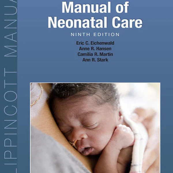 Cloherty and Stark's Manual of Neonatal Care Ninth Edition