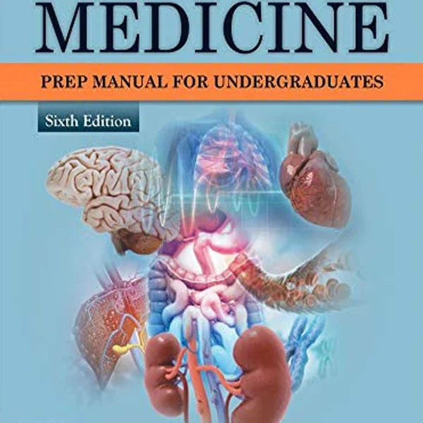 Medicine: Prep Manual for Undergraduates Sixth Edition
