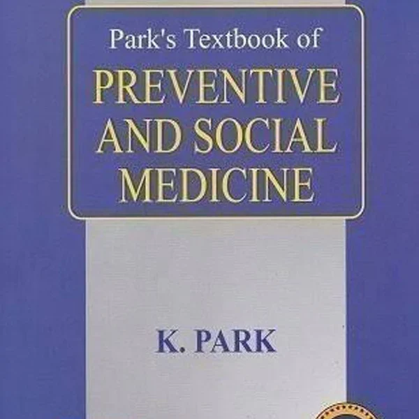 Park’s Textbook of Preventive and Social Medicine