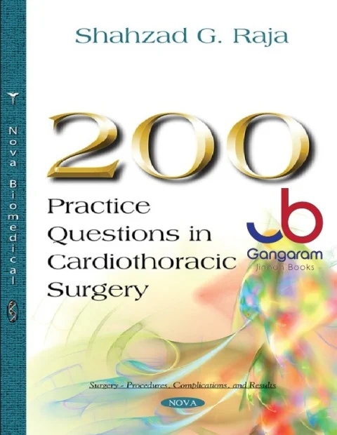 200 Practice Questions in Cardiothoracic Surgery
