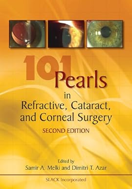 101 Pearls in Refractive, Cataract, and Corneal Surgery