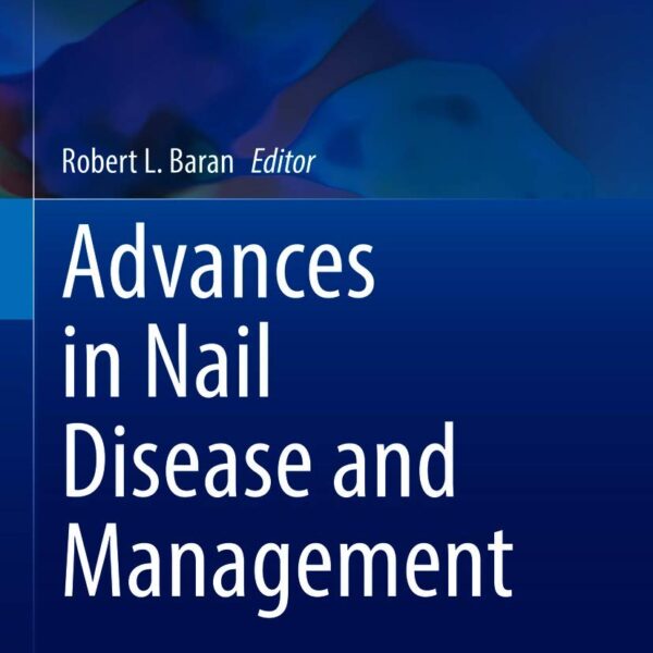 Advances in Nail Disease and Management