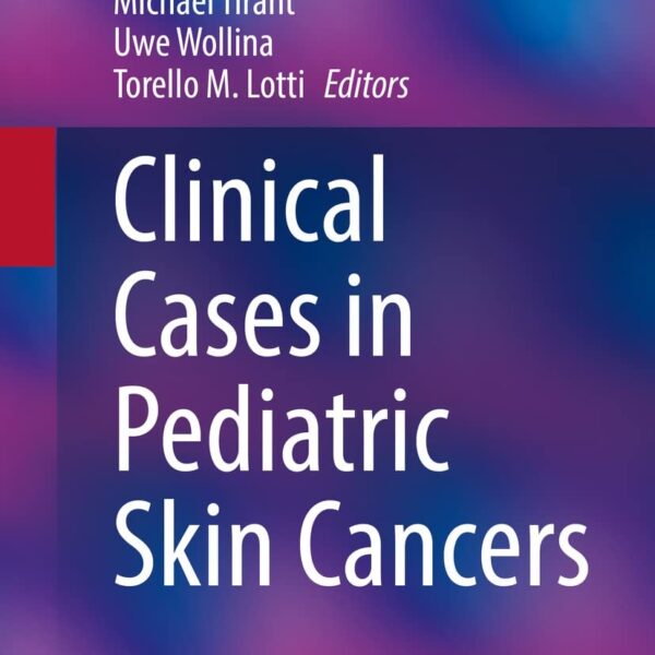 Clinical Cases in Pediatric Skin Cancers