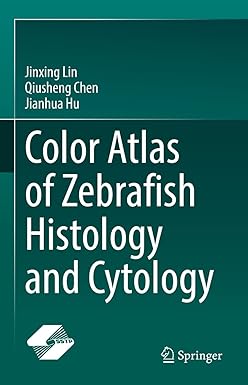 Color Atlas of Zebrafish Histology and Cytology