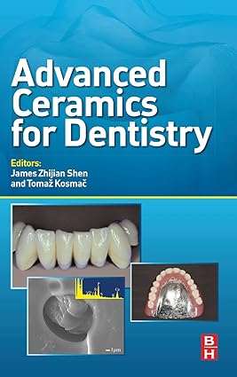 Advanced Ceramics for Dentistry 1st Edition