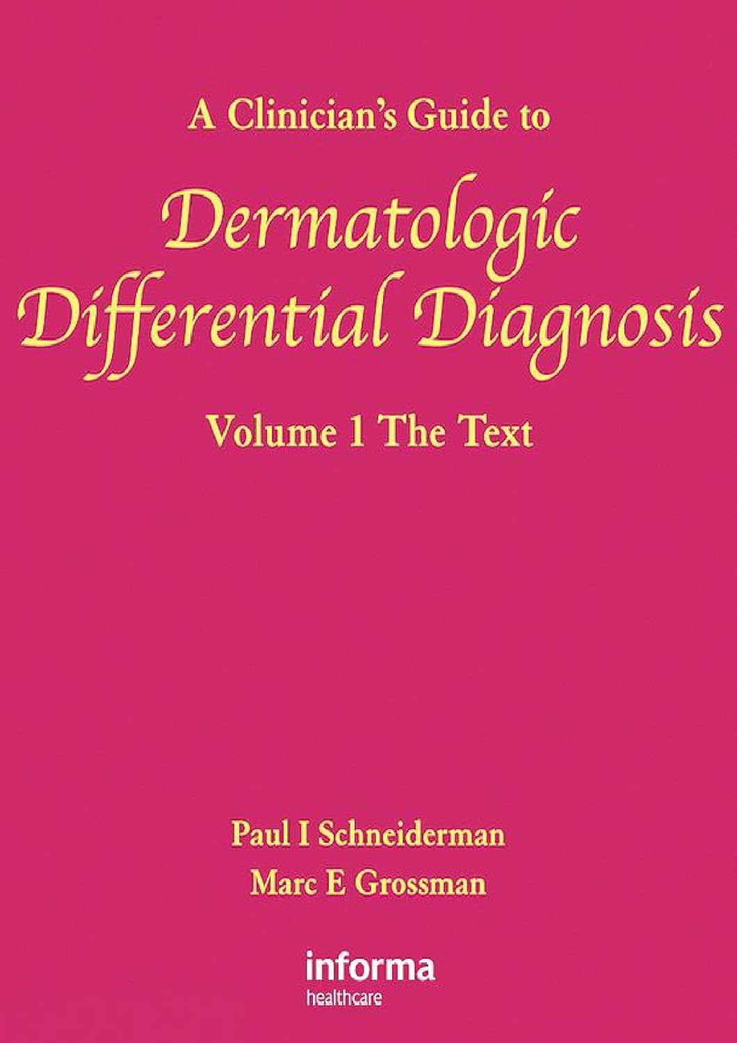 A Clinician Guide to Dermatologic Differential Diagnosis