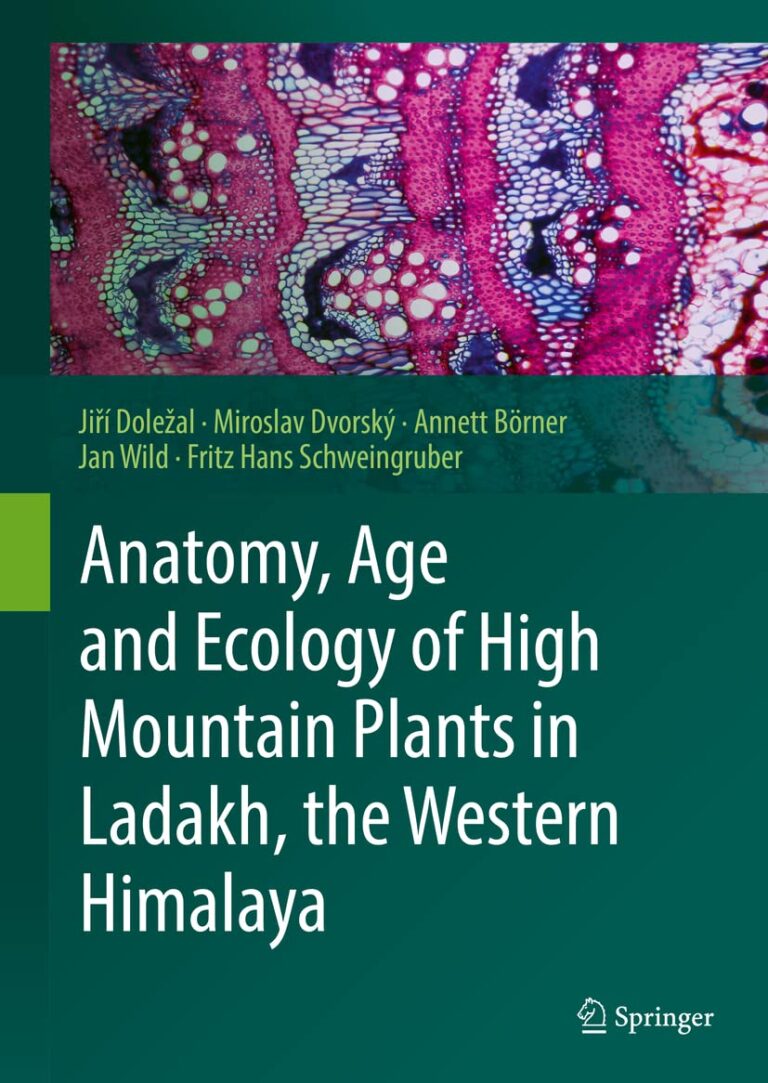 Anatomy, Age and Ecology of High Mountain Plants in Ladakh