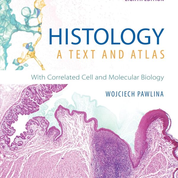 Histology: A Text and Atlas