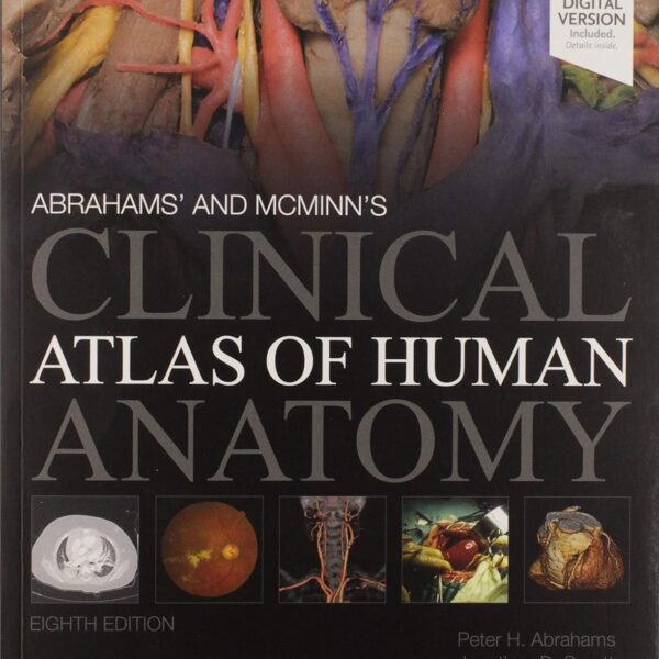 Abrahams' and McMinn's Clinical Atlas of Human Anatomy