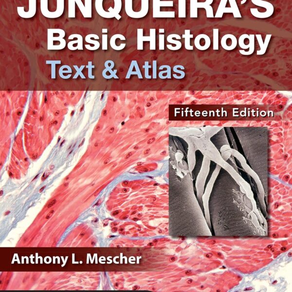 Junqueira's Basic Histology: Text and Atlas