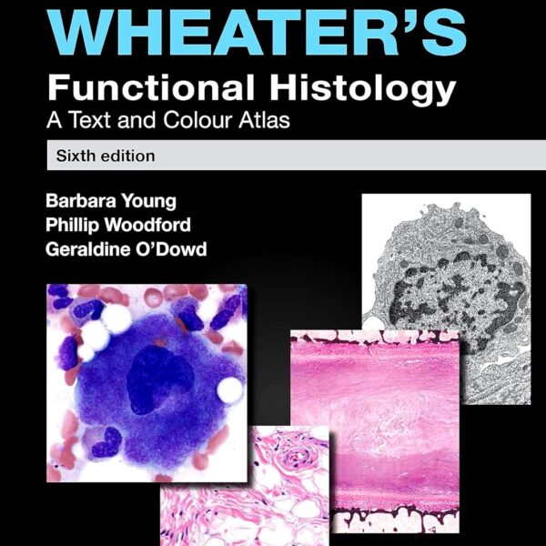 Wheater's Functional Histology: