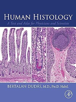 Human Histology: A Text and Atlas for Physicians and Scientists