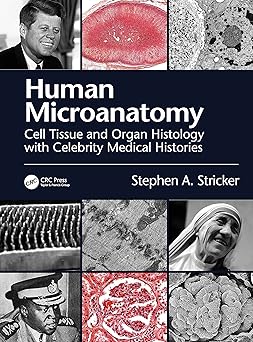 Human Microanatomy: Cell Tissue and Organ