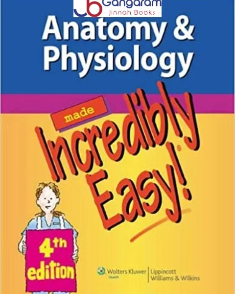 Anatomy & Physiology Made Incredibly