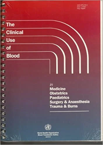 Clinical Use of Blood in Medicine