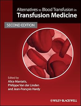 Alternatives to Blood Transfusion in Transfusion Medicine